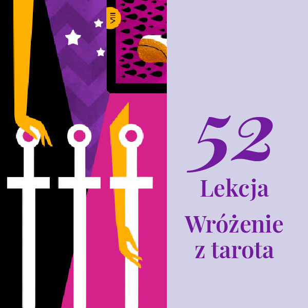 Lekcja 52 – Wróżenie z tarota